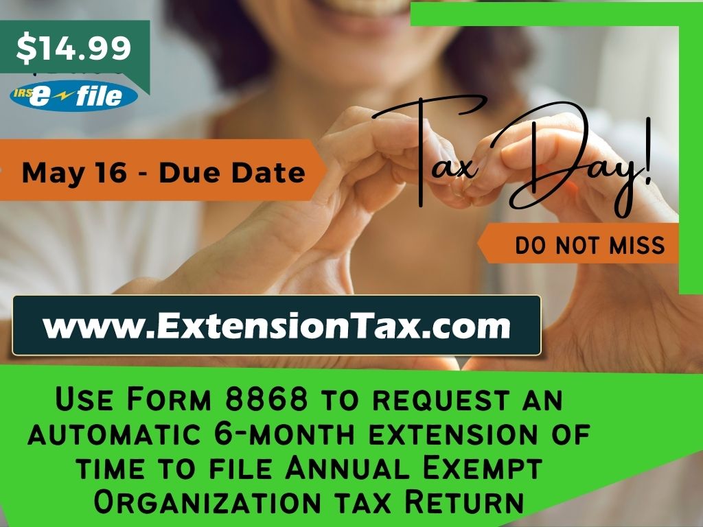 May 16 Due Date for Form 8868